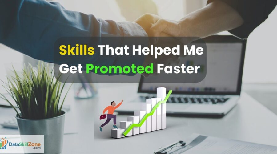 Skills That Helped Me Get Promoted Faster